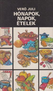 Verő Juli - Hónapok, napok, ételek [antikvár]