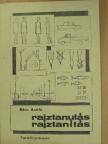 Sáros András - Rajztanulás, rajztanítás [antikvár]