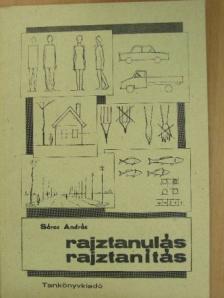 Sáros András - Rajztanulás, rajztanítás [antikvár]