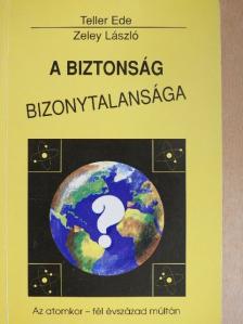 Teller Ede - A biztonság bizonytalansága [antikvár]