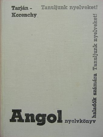 Korenchy Lajos - Angol nyelvkönyv haladók számára [antikvár]