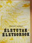 Csiffáry Gergely - Életutak-Életsorsok [antikvár]
