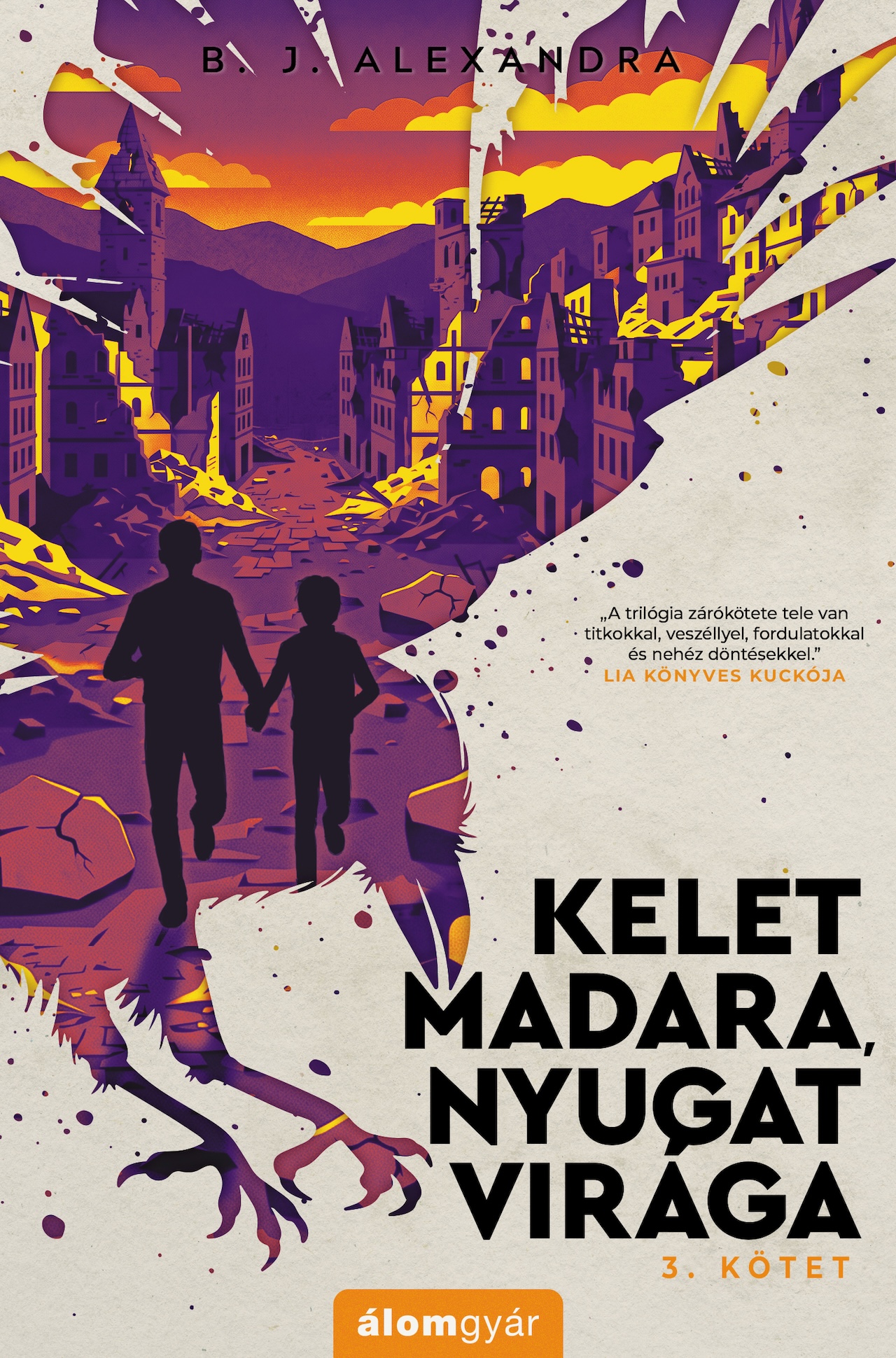 B. J. Alexandra - Kelet madara, nyugat virága 3.