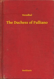 Stendhal - The Duchess of Palliano [eKönyv: epub, mobi]