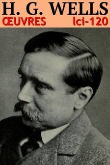 Herbert George Wells - H. G. Wells - Oeuvres [eKönyv: epub, mobi]