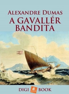 Dumas Alexandres - A gavallérbandita [eKönyv: epub, mobi]