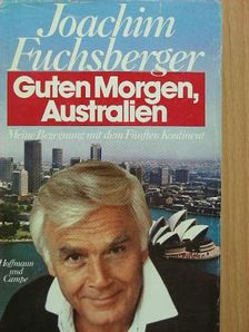 Joachim Fuchsberger - Guten Morgen, Australien [antikvár]