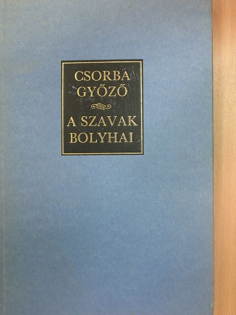Csorba Győző - A szavak bolyhai [antikvár]