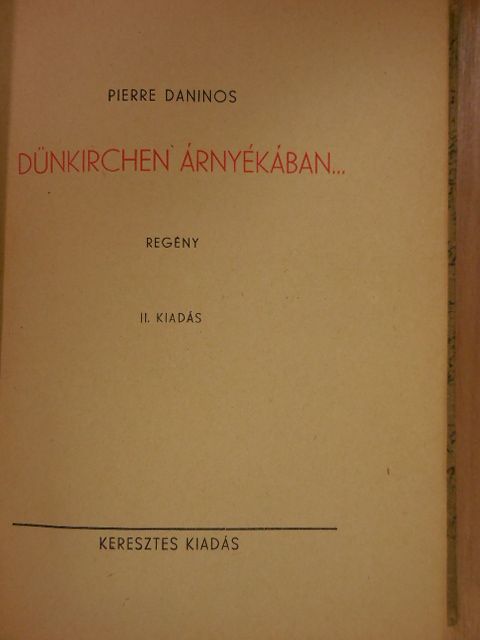 Pierre Daninos - Dünkirchen árnyékában... [antikvár]