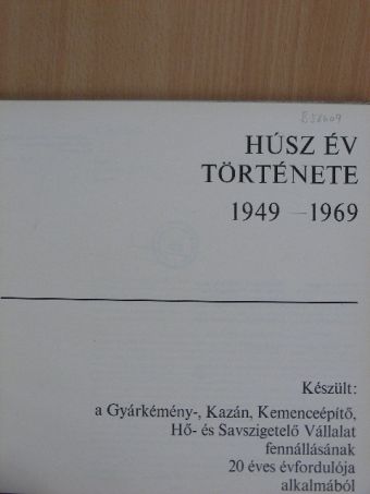 Csoma József - Húsz év története 1949-1969 [antikvár]