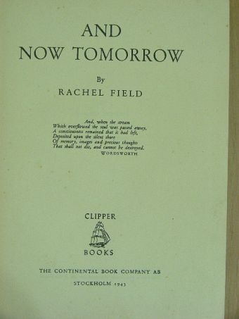 Rachel Field - And Now Tomorrow [antikvár]