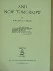 Rachel Field - And Now Tomorrow [antikvár]