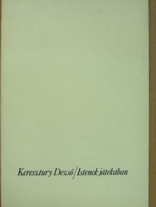 Keresztury Dezső - Istenek játékában [antikvár]
