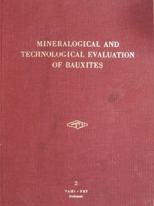 Gy. Bárdossy - Mineralogical and Technological Evaluation of Bauxites [antikvár]