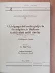 Dr. Tilk Péter - A közigazgatási hatósági eljárás és szolgáltatás általános szabályairól szóló törvény I. [antikvár]
