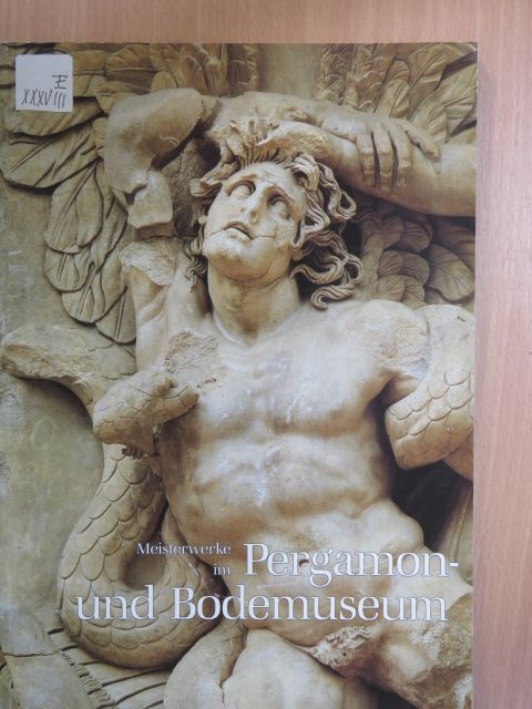 Arne Effenberger - Meisterwerke im Pergamon- und Bodemuseum [antikvár]