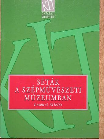 Dr. Losonczi Miklós - Séták a Szépművészeti Múzeumban [antikvár]
