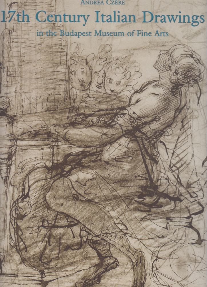 Andrea Czére - 17th Century Italian Drawings [antikvár]