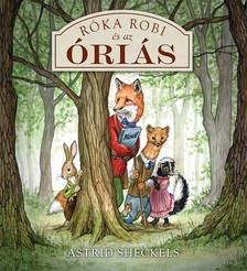 Astrid Sheckels - Róka Robi és az óriás
