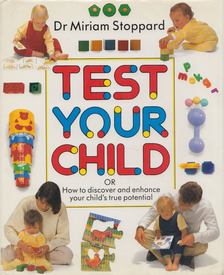 Dr. Miriam Stoppard - Test Your Child [antikvár]