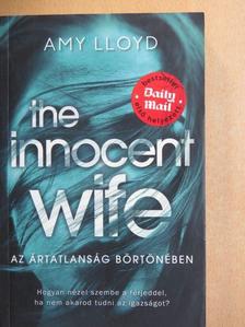 Amy Lloyd - The Innocent Wife - Az ártatlanság börtönében [antikvár]