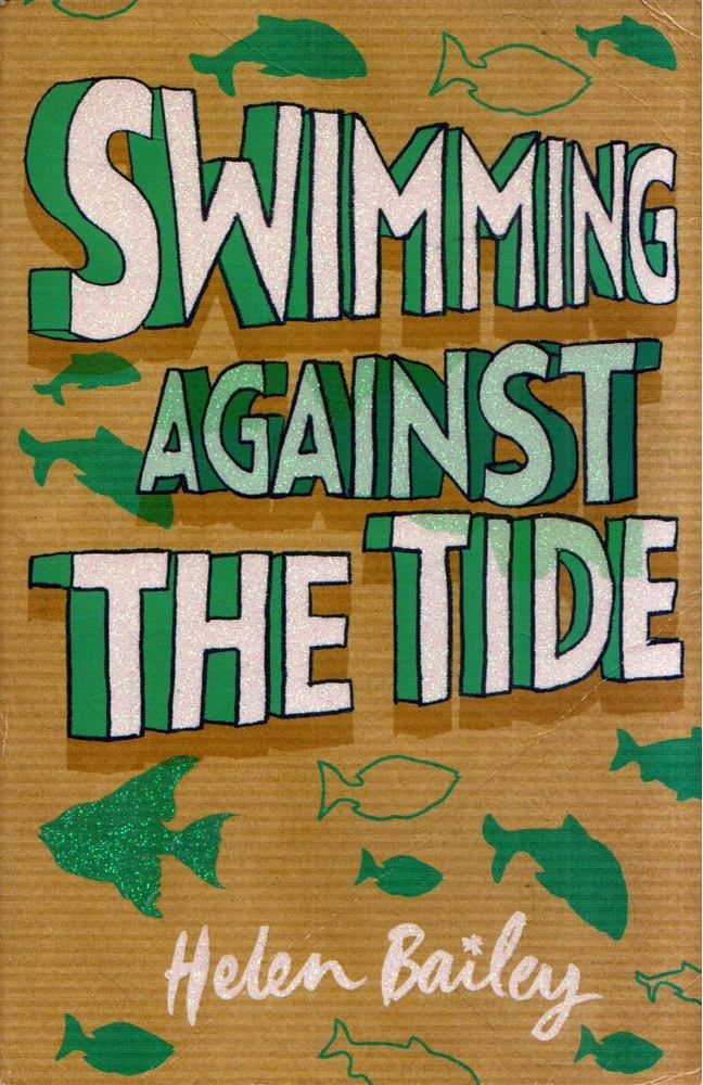 HELEN BAILEY - Swimming Against the Tide [antikvár]