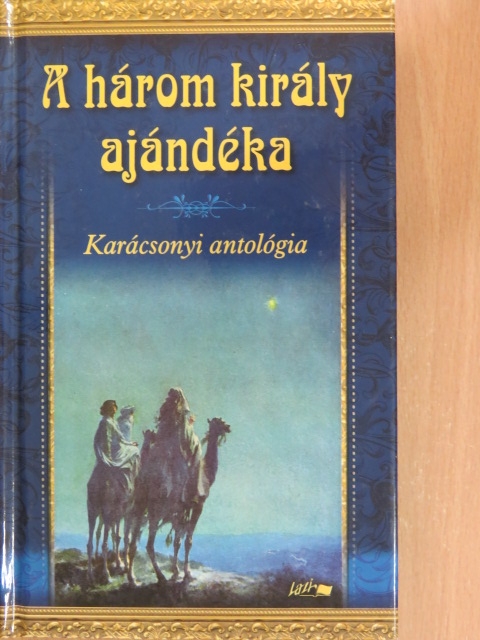 Berényi János - A három király ajándéka [antikvár]