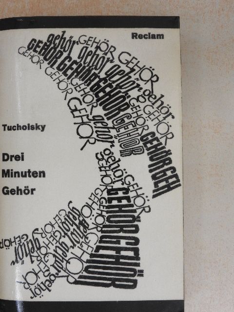 Kurt Tucholsky - Drei Minuten Gehör [antikvár]