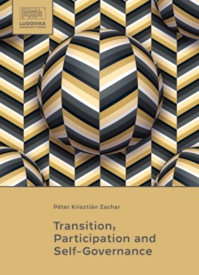 Zachar Péter Krisztián - Transition, Participation and Self-Governance [eKönyv: epub, mobi, pdf]