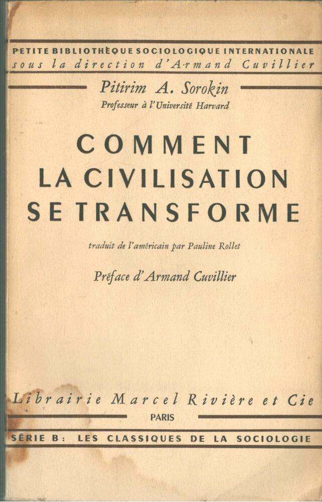 Pitirim A. Sorokin - Comment la civilisation se transforme [antikvár]