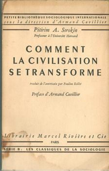 Pitirim A. Sorokin - Comment la civilisation se transforme [antikvár]