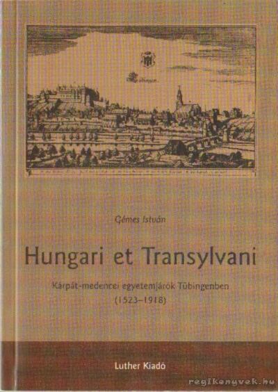Gémes István - Hungari et Transylvani [antikvár]