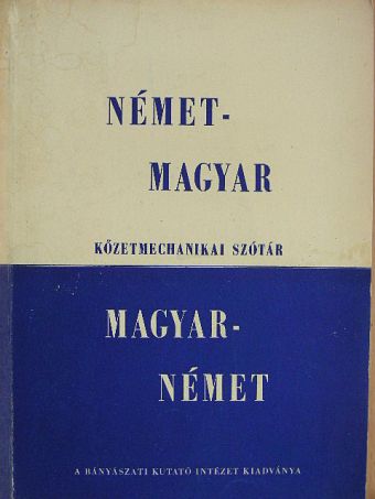Német-magyar és magyar-német kőzetmechanikai szótár [antikvár]
