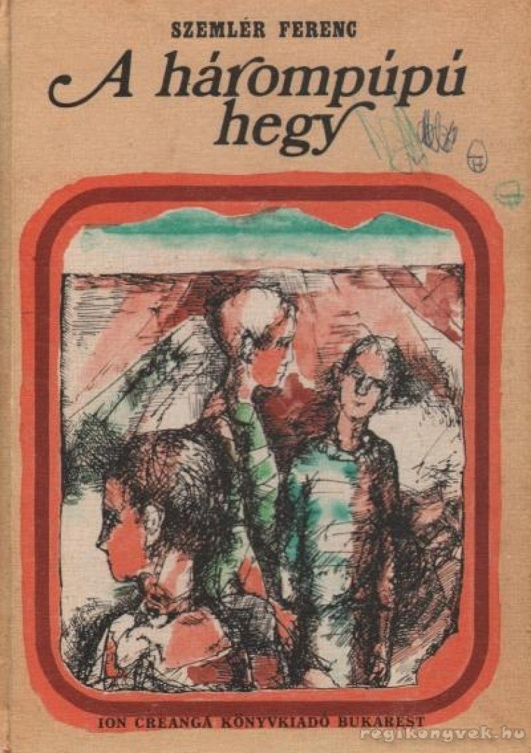 Szemlér Ferenc - A hárompúpú hegy [antikvár]