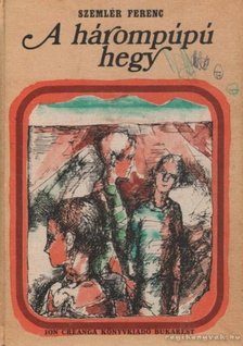 Szemlér Ferenc - A hárompúpú hegy [antikvár]