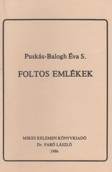 Puskás-Balogh Éva S. - Foltos emlékek (dedikált) [antikvár]