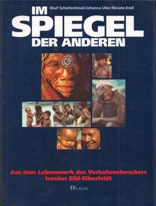 Wulf Schiefenhövel, Johanna Uher, Renate Krell - Im Spiegel der Anderen (dedikált) [antikvár]