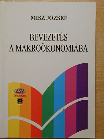 Dr. Misz József - Bevezetés a makroökonómiába [antikvár]
