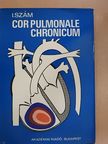 Doz. Dr. med. István Szám - Cor pulmonale chronicum [antikvár]