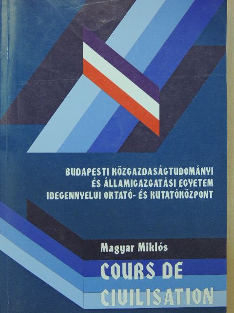 Magyar Miklós - Cours de Civilisation [antikvár]