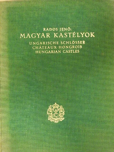 Rados Jenő - Magyar kastélyok [antikvár]