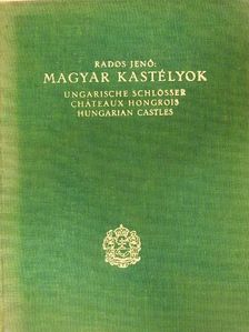 Rados Jenő - Magyar kastélyok [antikvár]