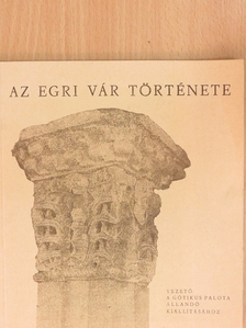 Kozák Károly - Az egri vár története [antikvár]