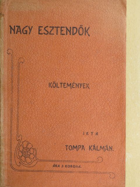 Tompa Kálmán - Nagy esztendők [antikvár]