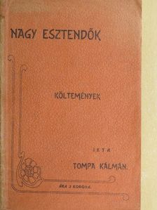 Tompa Kálmán - Nagy esztendők [antikvár]