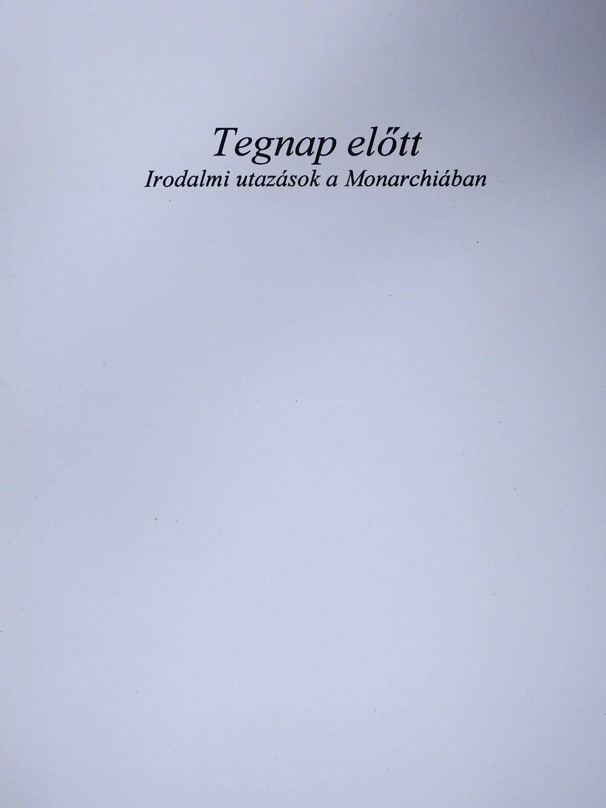 Fried István - Tegnap előtt (dedikált példány) [antikvár]