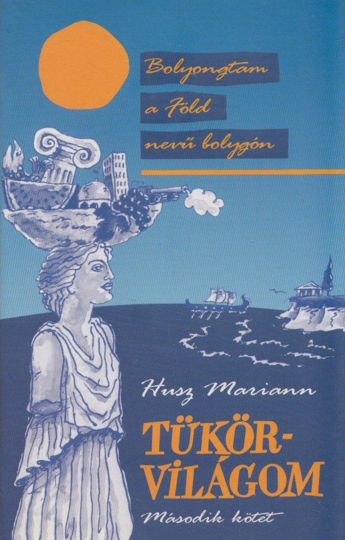 Husz Mariann - Tükörvilágom II. [antikvár]