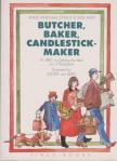Anne Marshall Zwack, Sissi Ago - Butcher, Baker, Candlestickmaker [antikvár]