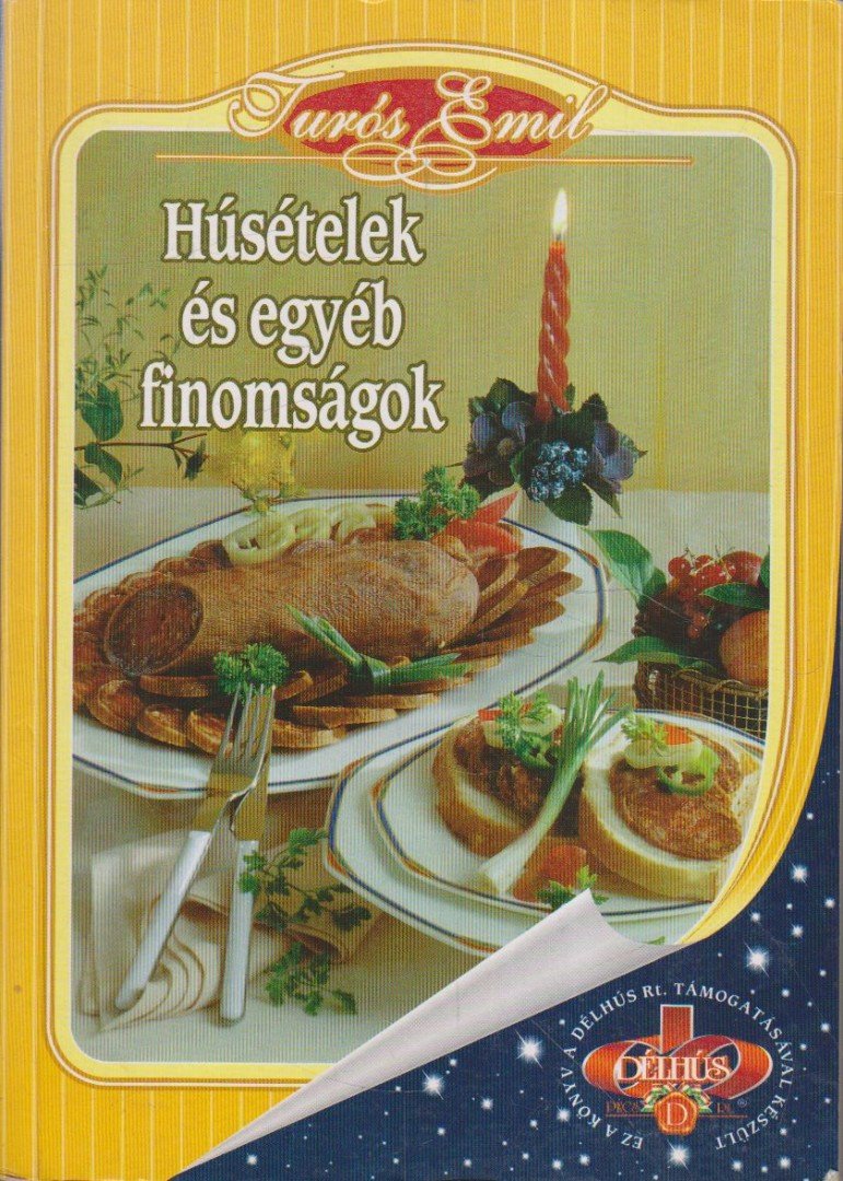 TURÓS EMIL - Húsételek és egyéb finomságok [antikvár]