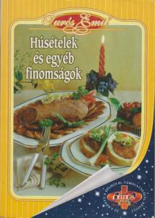 TURÓS EMIL - Húsételek és egyéb finomságok [antikvár]